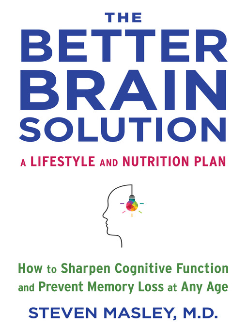 Title details for The Better Brain Solution by Steven Masley, M.D. - Wait list